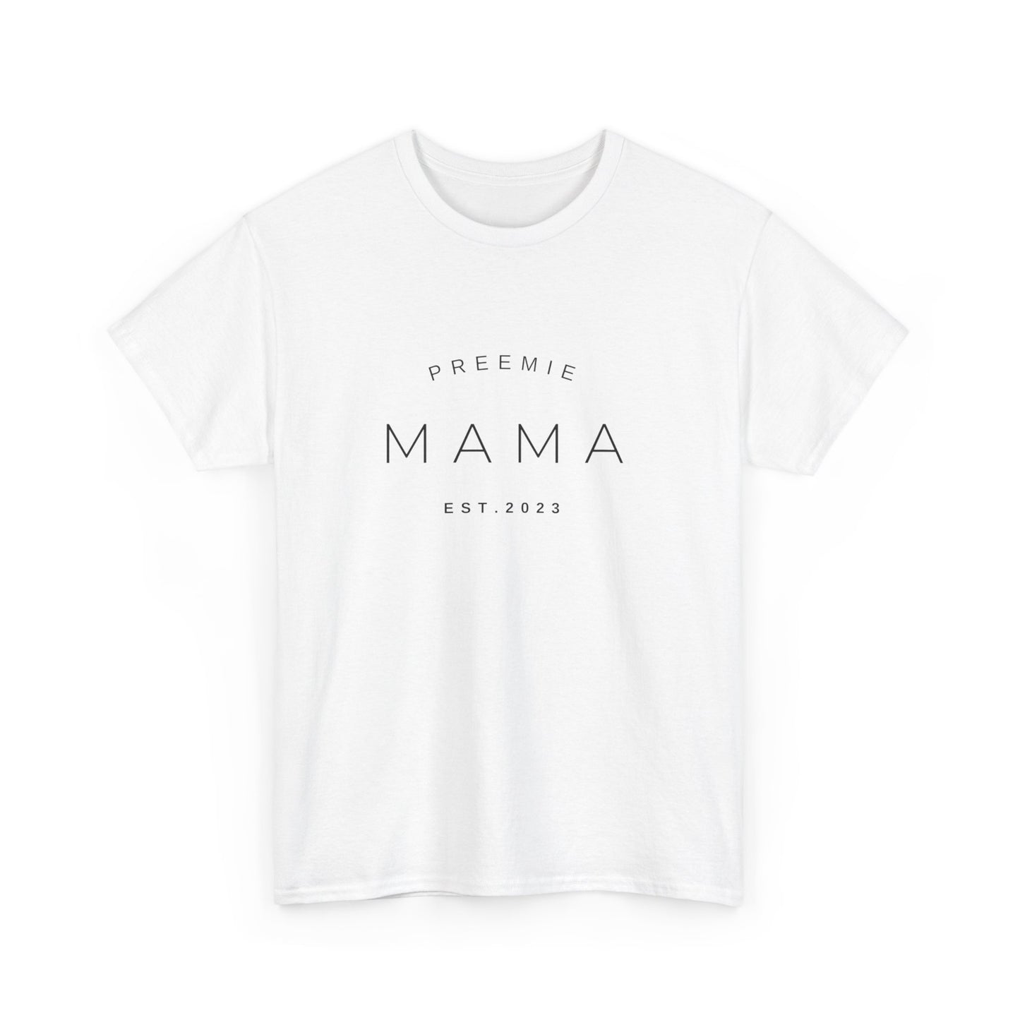 Preemie Mama T-shirt Est. 2023