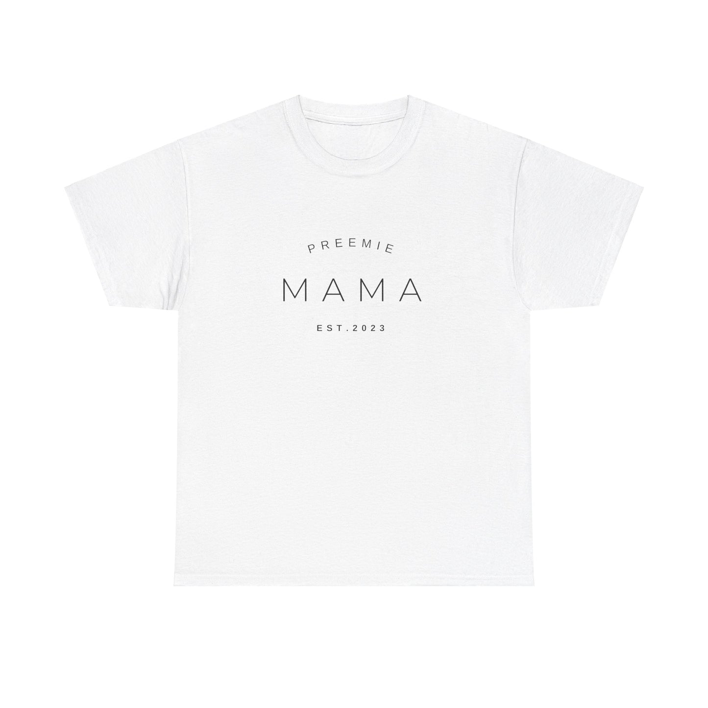 Preemie Mama T-shirt Est. 2023