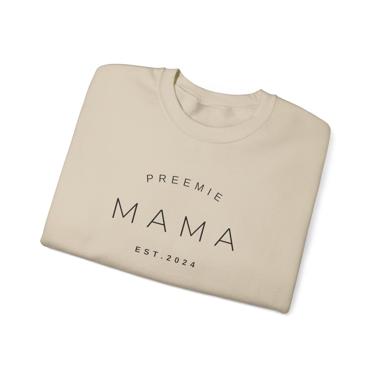 Preemie Mama Est. 2024 Sweatshirt