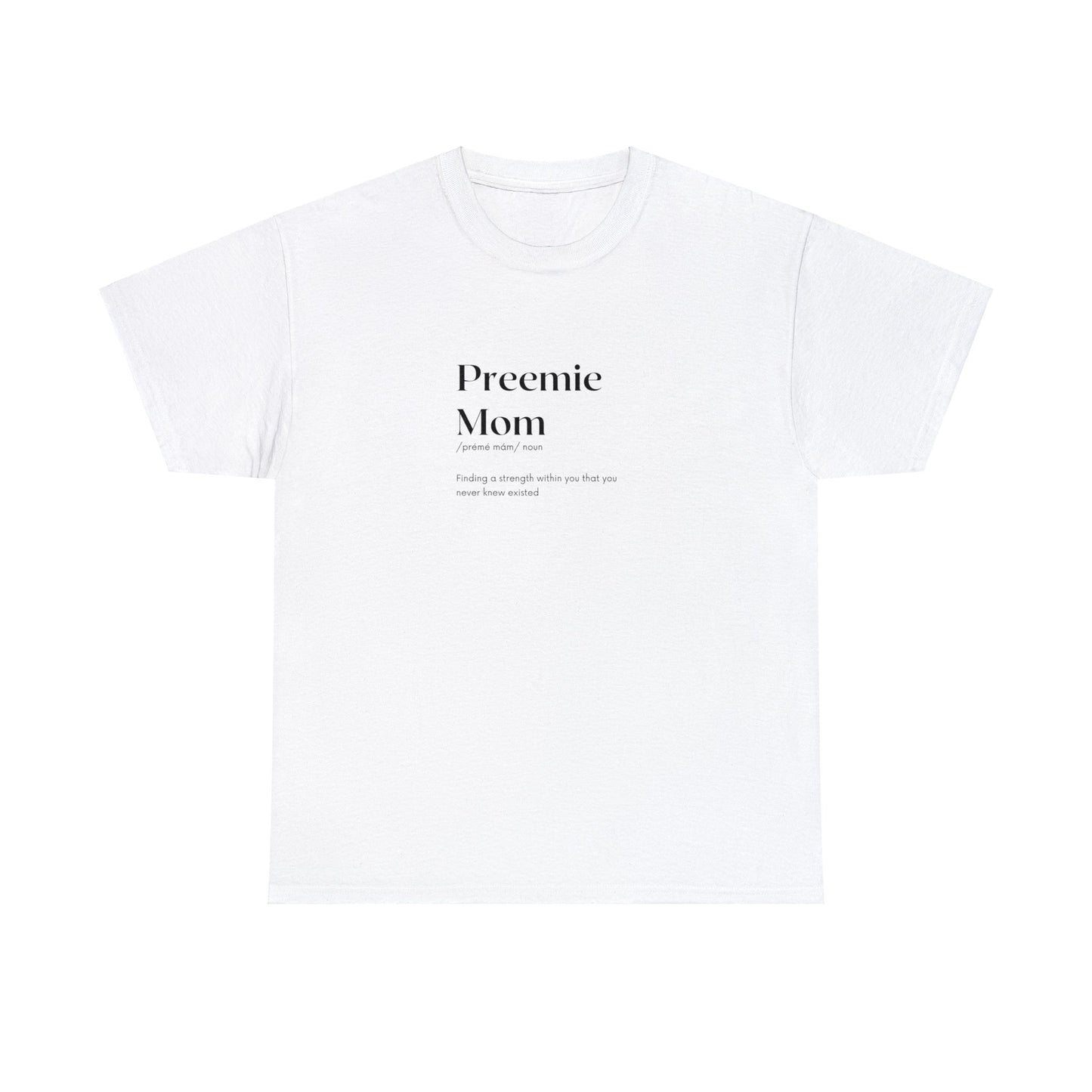 Preemie Mom Definition T-shirt