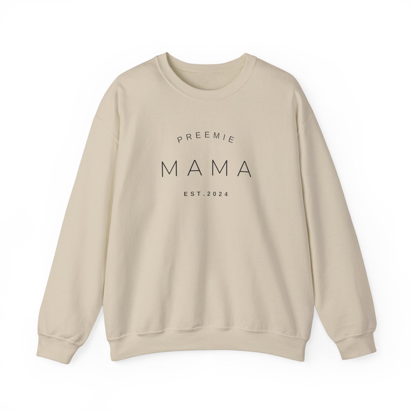 Preemie Mama Est. 2024 Sweatshirt